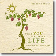 Haugen: That You May Have Life