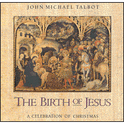 Music Album: John Michael Talbot: The Birth of Jesus